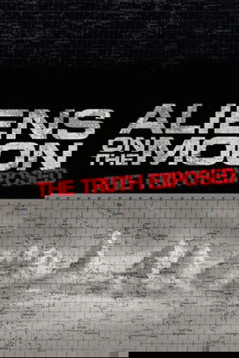 Aliens on the Moon: The Truth Exposed (2014) Aliens on the Moon: The Truth Exposed (2014)