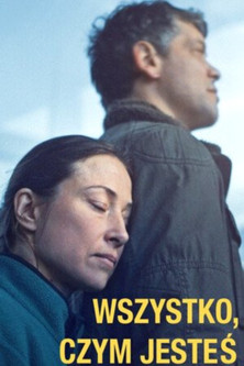 Wszystko, czym jesteś