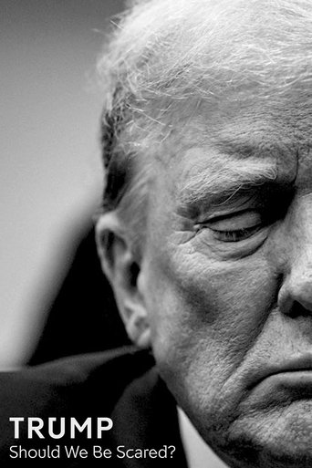 Trump: Should We Be Scared? (2024)