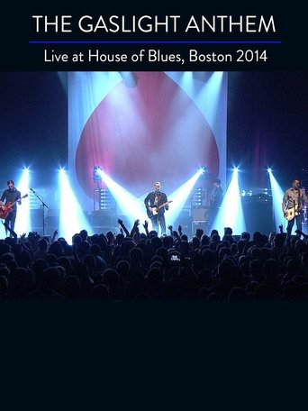 The Gaslight Anthem: Live At House Of Blues Boston 2014