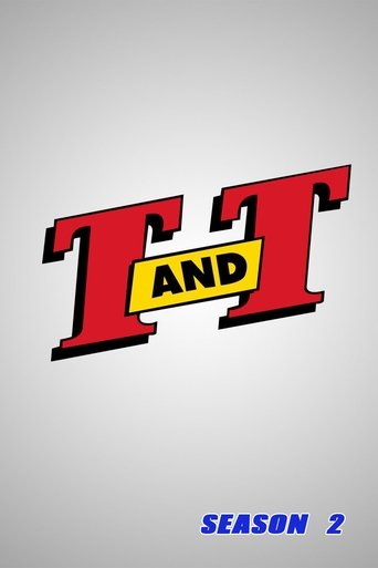 T and T: Season 2