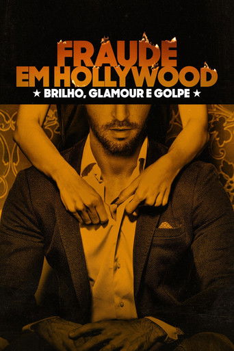 Poster de Fraude em Hollywood: Brilho, Glamour e Golpe