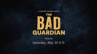 The Bad Guardian (2024)