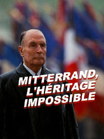 Mitterrand, the impossible legacy (2016)