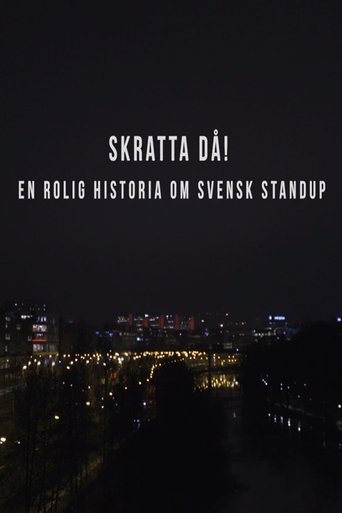 Skratta Då: En Rolig Historia Om Svensk Standup  (2017)