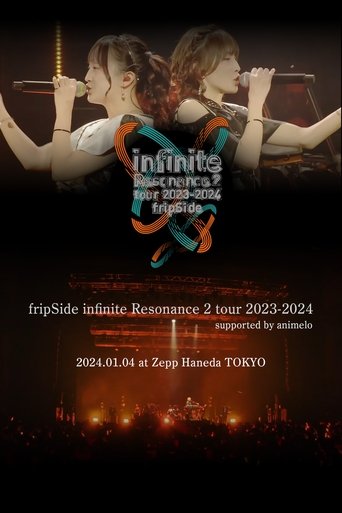 fripSide infinite Resonance 2 tour 2023-2024 supported by animelo〈2024.1.4(Thu)Zepp Haneda TOKYO〉 (2024)
