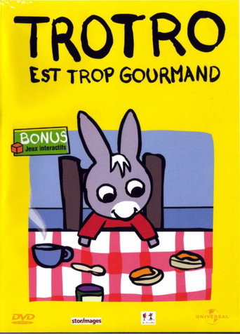 Trotro est trop gourmand