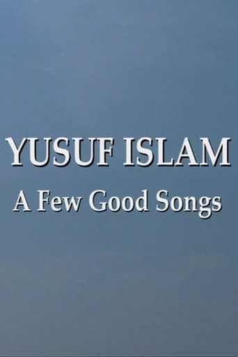Yusuf Islam: A Few Good Songs (2007)