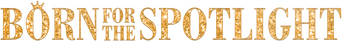 Born for the Spotlight logo
