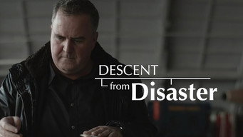Descent from Disaster (2013- )