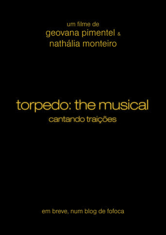 Torpedo: The Musical - Cantando Traições en streaming 