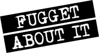 Fugget About It logo