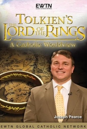 Tolkien's Lord of the Rings: A Catholic Worldview (2011)