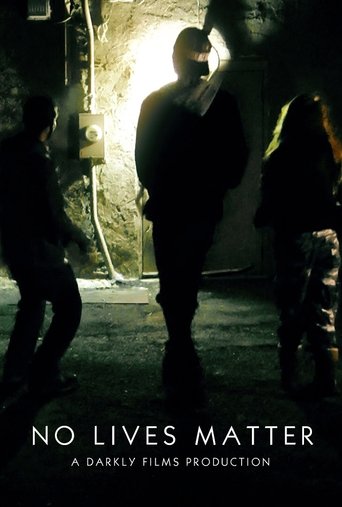 No Lives Matter (2018) No Lives Matter (2018)