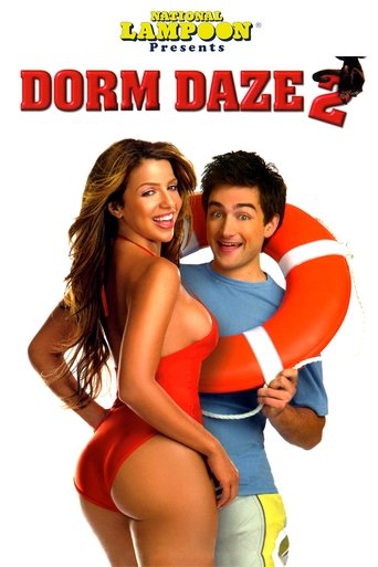 Dorm Daze 2 (2006) Dorm Daze 2 (2006)