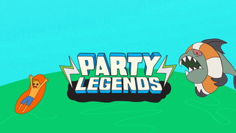 Party Legends (2016- )