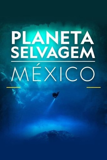 Mexico Untamed: Season 1