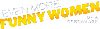 Even More Funny Women of a Certain Age logo