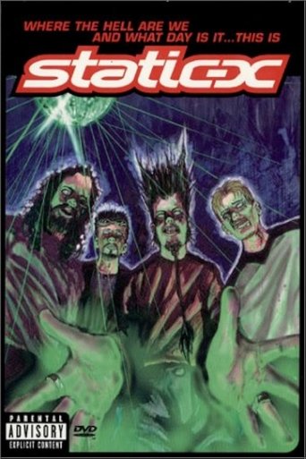 Where the Hell Are We and What Day Is It... This Is Static-X (2001)