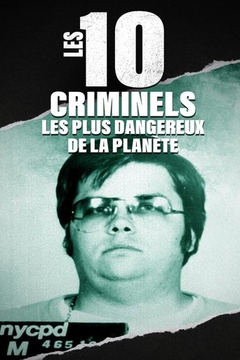 Les 10 criminels les plus dangereux de la planète poster
