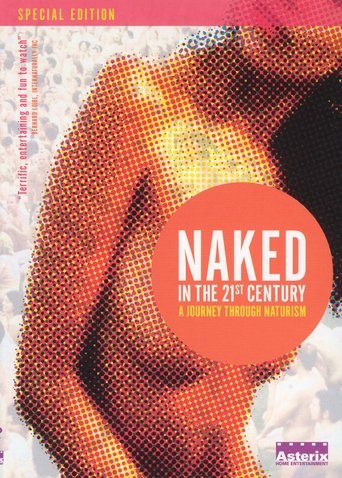 Naked in the 21st Century: A Journey Through Naturism (2004) Naked in the 21st Century: A Journey Through Naturism (2004)