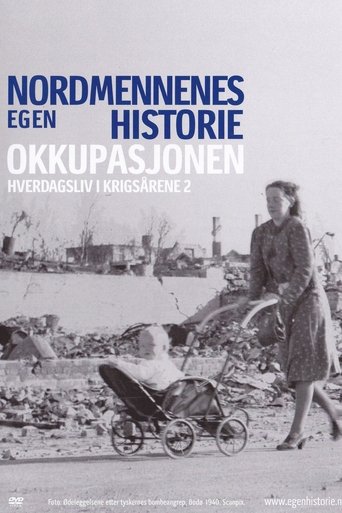 Nordmennenes Egen Historie - Okkupasjonen (2006)