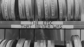The Epic That Never Was (1965)