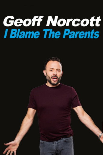 Geoff Norcott: I Blame The Parents poster