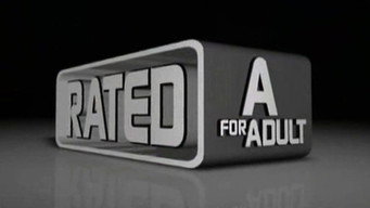 Rated A for Adult (2010-2011)