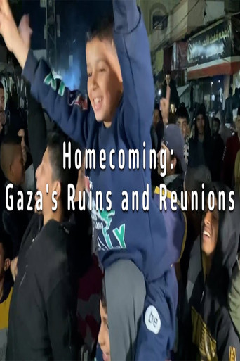 Homecoming: Gaza's Ruins and Reunions (2025)
