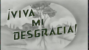 ¡Viva mi desgracia! (1944)