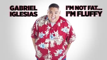 #5 Gabriel Iglesias: I'm Not Fat... I'm Fluffy