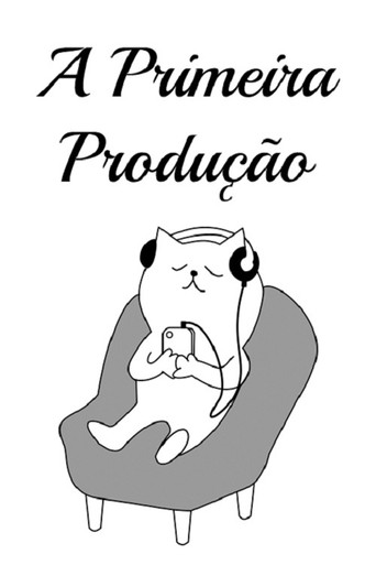 A Primeira Produ&ccedil;&atilde;o (2020)