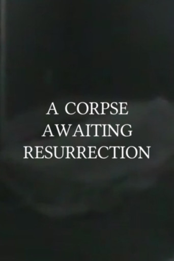 A Corpse Awaiting Resurrection