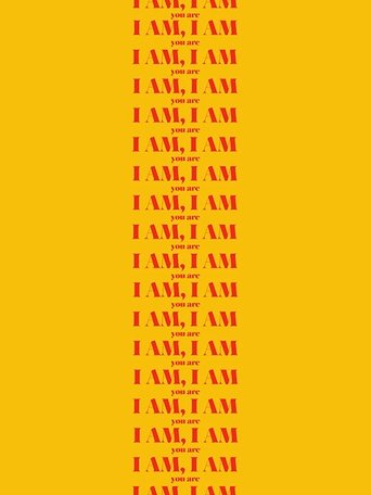 I Am, I Am