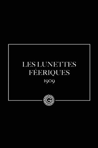 Les lunettes féeriques (1909)