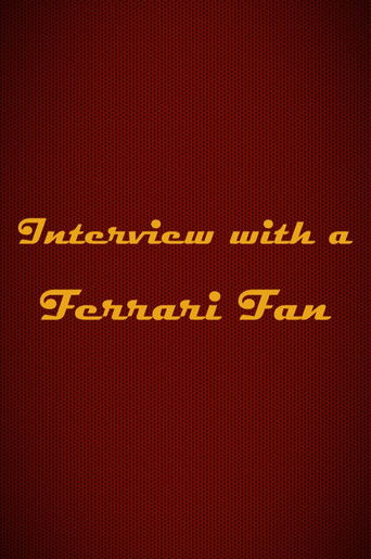 Interview with a Ferrari Fan (2025)