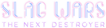 Slag Wars: The Next Destroyer logo