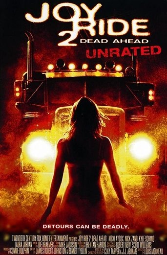 Joy Ride 2: Dead Ahead (2008) Joy Ride 2: Dead Ahead (2008)