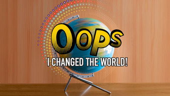 Oops I Changed the World (2022- )