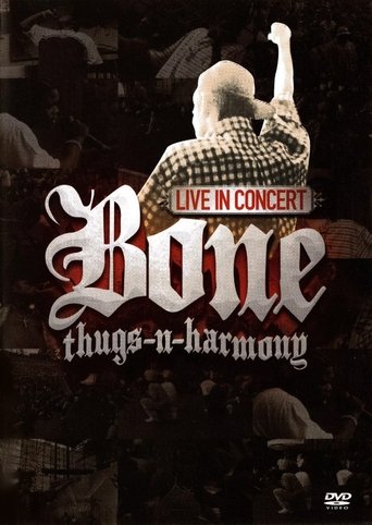 Bone Thugs-N-Harmony: Live in Concert poster