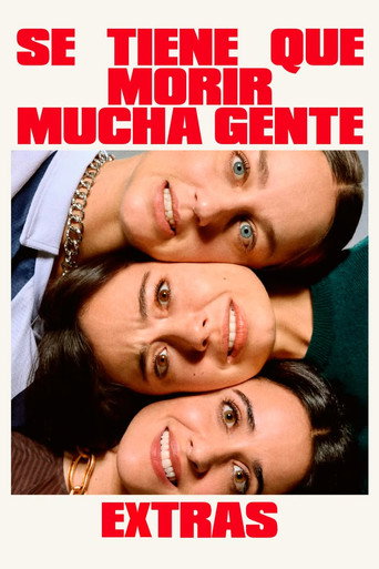 Se tiene que morir mucha gente (Extras)