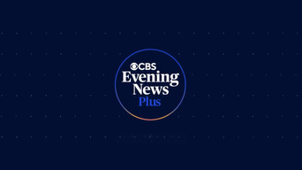 CBS Evening News Plus (2025)