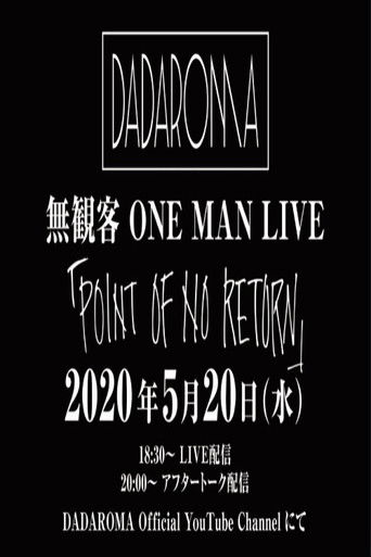 DADAROMA ワンマンツアー「POINT OF NO RETURN」