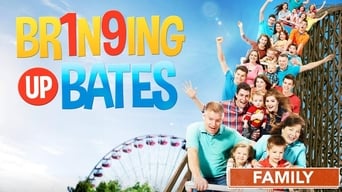 Bringing Up Bates (2015- )