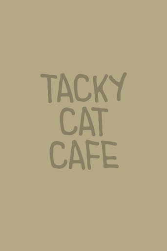 Tacky Cat Cafe (2025)