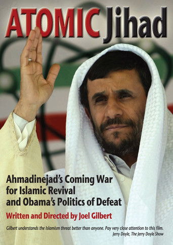 Atomic Jihad: Ahmadinejad's Coming War for Islamic Revival and Obama's Politics poster