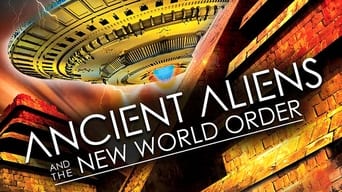 Ancient Aliens and the New World Order (2014)