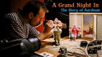 #7 A Grand Night In: The Story of Aardman