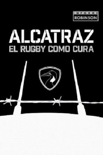 Informe Robinson: Alcatraz, El rugby como cura (2013)